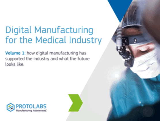 Digital Manufacturing for the Medical Industry Whitepaper