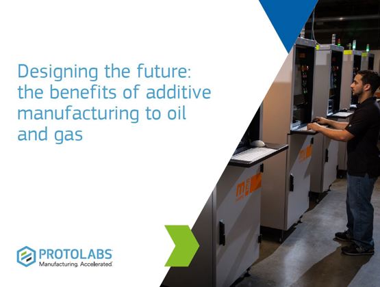 The Benefits of Additive Manufacturing to oil and gas - Guide